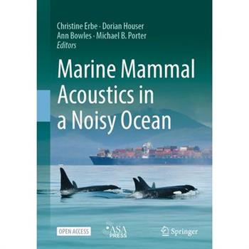 Marine Mammal Acoustics in a Noisy Ocean