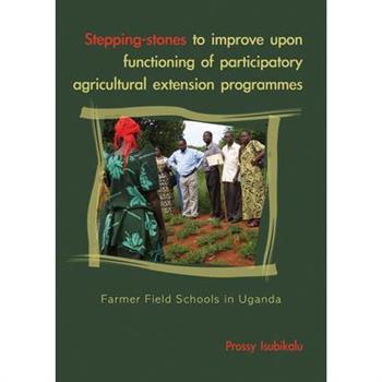 Stepping-Stones to Improve upon Functioning of Participatory Agricultural Extention Progra