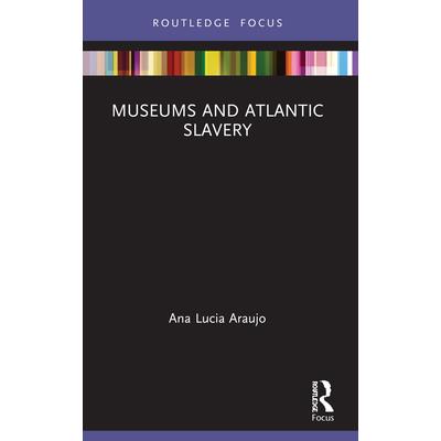 Museums and Atlantic Slavery
