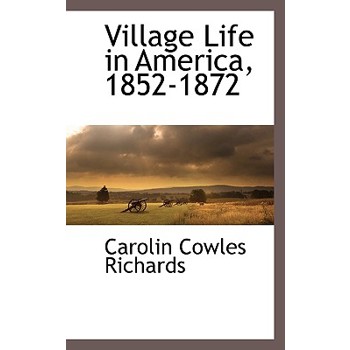 Village Life in America, 1852-1872