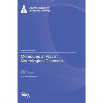 Molecules at Play in Neurological Diseases Molecules at Play in Neurological Diseases