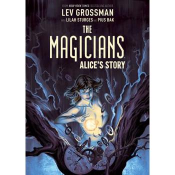 The Magicians Original Graphic Novel: Alice’s Story