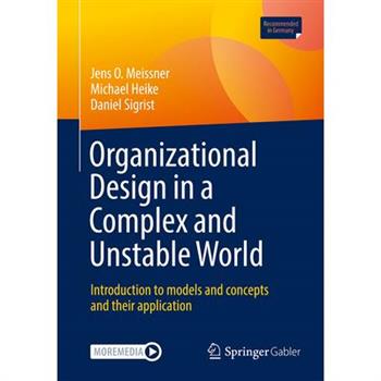 Organizational Design in a Complex and Unstable World