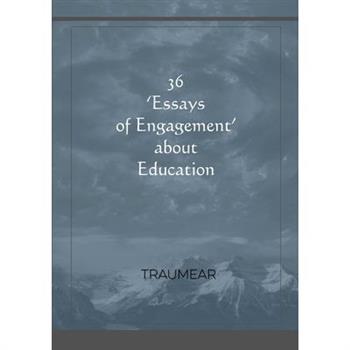 36 Essays of Engagement about Education