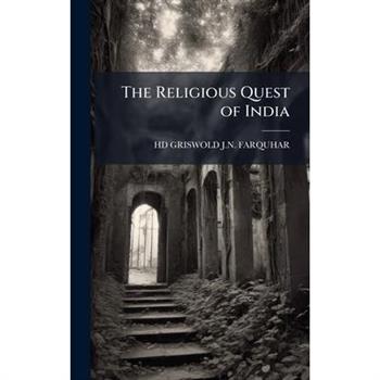 The Religious Quest of India