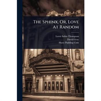 The Sphinx, Or, Love At Random