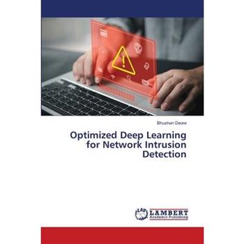 Optimized Deep Learning for Network Intrusion Detection