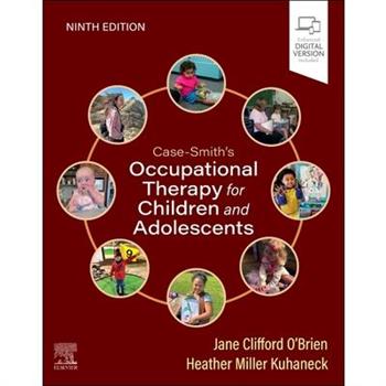Case-Smith’s Occupational Therapy for Children and Adolescents