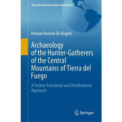 Archaeology of the Hunter-Gatherers of the Central Mountains of Tierra del Fuego