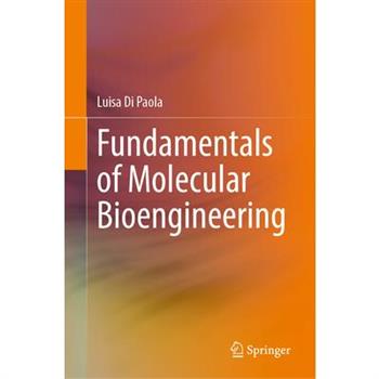 Fundamentals of Molecular Bioengineering