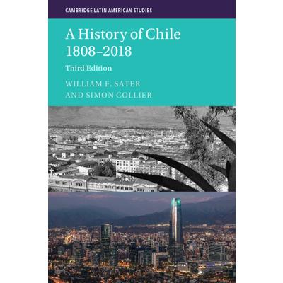 A History of Chile 1808-2018