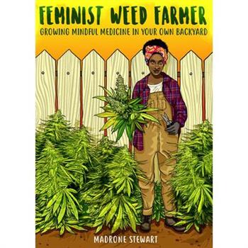 Feminist Weed Farmer