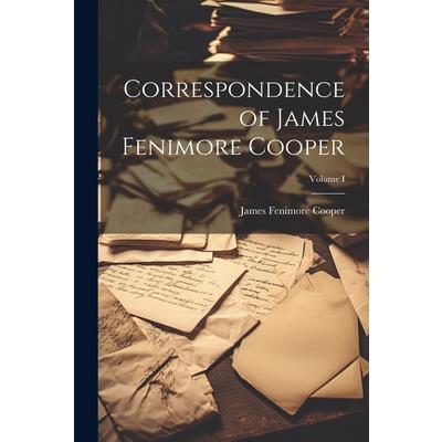 Correspondence of James Fenimore Cooper; Volume I