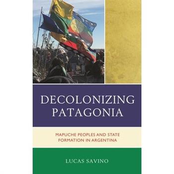 Decolonizing Patagonia