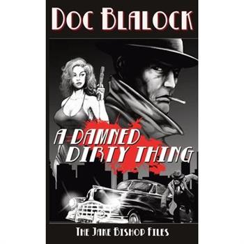 A Damned Dirty Thing