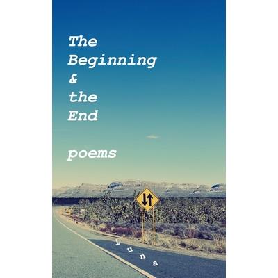 The Beginning and the End - Poems