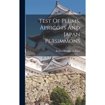 Test Of Plums, Apricots And Japan Persimmons