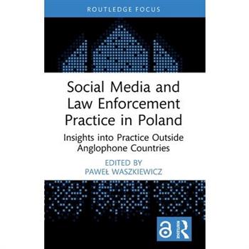 Social Media and Law Enforcement Practice in Poland