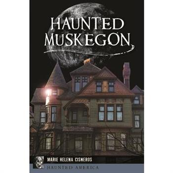 Haunted Muskegon