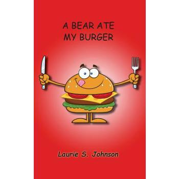 A Bear Ate My Burger