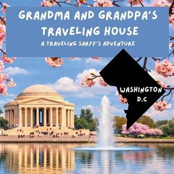 Grandma and Grandpa's Traveling House in Washington D.C.