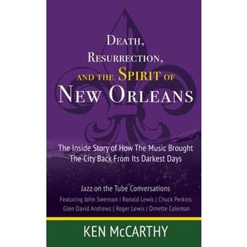 Death, Resurrection, and the Spirit of New Orleans