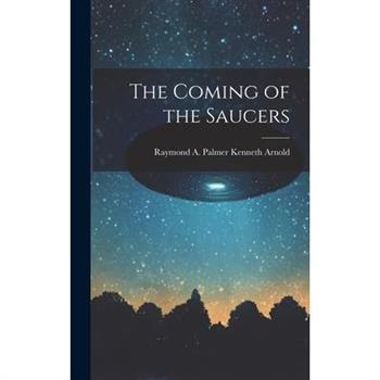 The Coming of the Saucers