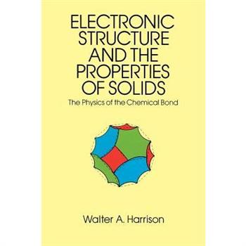 Electronic Structure and the Properties of Solids