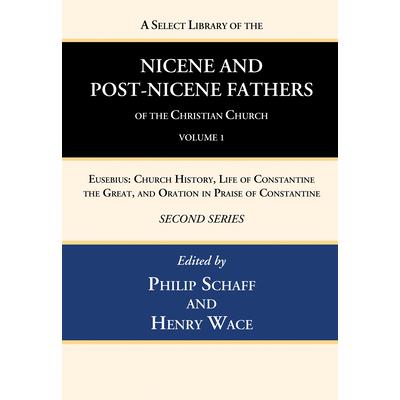 A Select Library of the Nicene and Post-Nicene Fathers of the Christian Church, Second Series, Volume 1