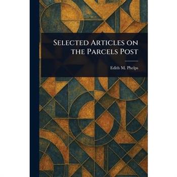 Selected Articles on the Parcels Post