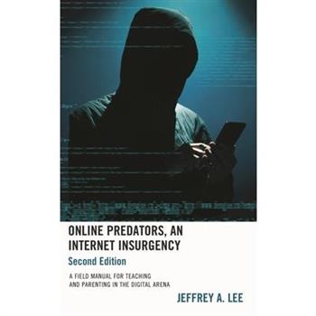 Online Predators, an Internet Insurgency