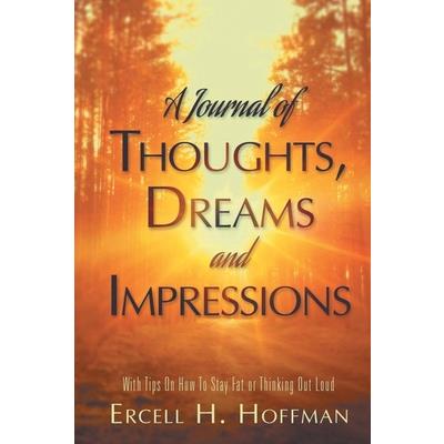 A Journal of Thoughts, Dreams and Impressions