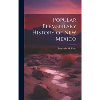 Popular Elementary History of New Mexico