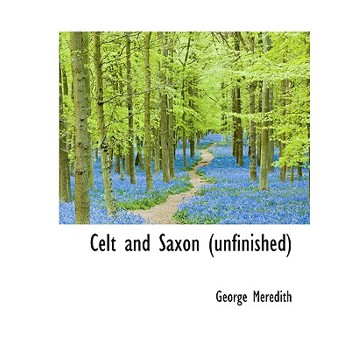 Celt and Saxon (Unfinished)