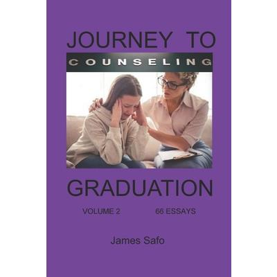 Journey to Counselling Graduation Volume 2