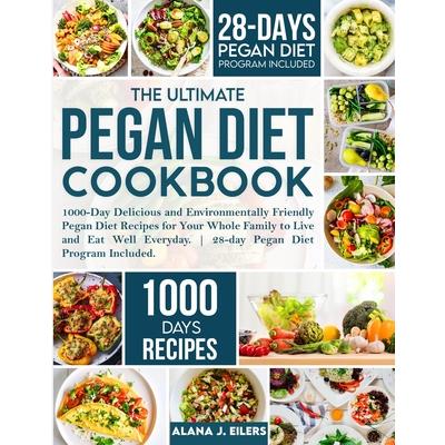 The Ultimate Pegan Diet Cookbook