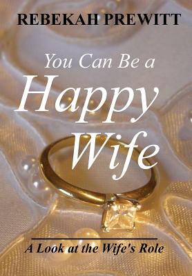 You Can Be a Happy Wife
