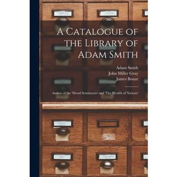 A Catalogue of the Library of Adam Smith