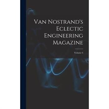 Van Nostrand's Eclectic Engineering Magazine; Volume 6