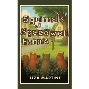Squirrels of Speedwell Farms