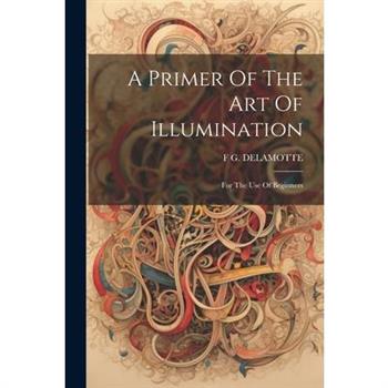 A Primer Of The Art Of Illumination