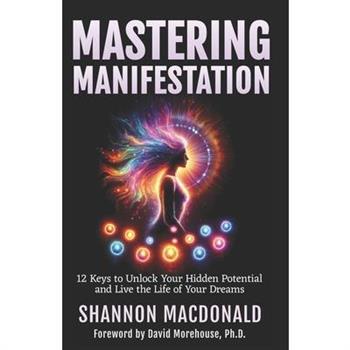 Mastering Manifestation