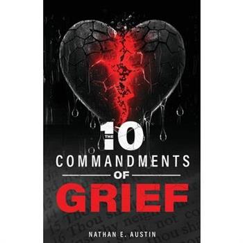 The 10 Commandments of Grief