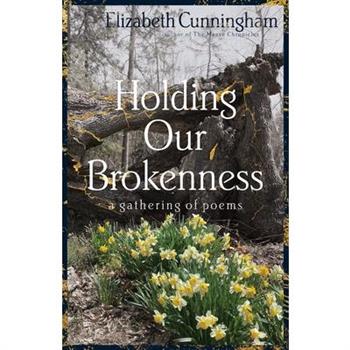 Holding Our Brokenness
