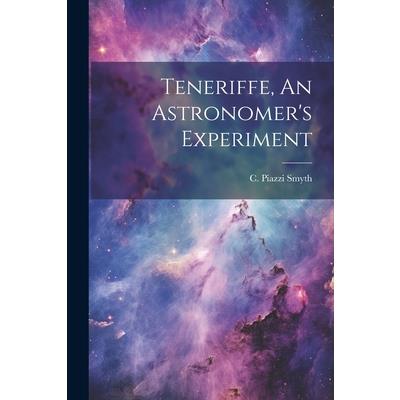 Teneriffe, An Astronomer's Experiment