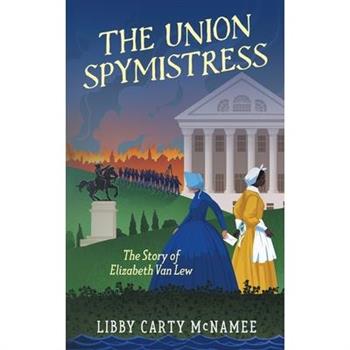 The Union Spymistress