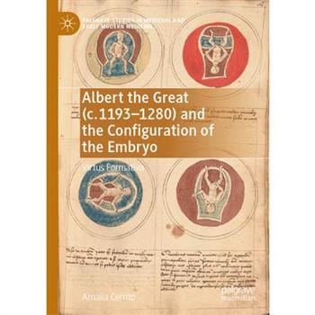 Albert the Great (C. 1193-1280) and the Configuration of the Embryo