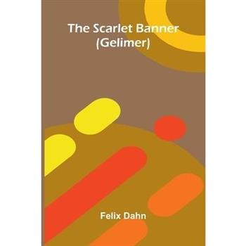 The Scarlet Banner (Gelimer)