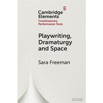 Playwriting, Dramaturgy and Space