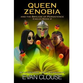 Queen Zenobia and the Brigade of Persistence